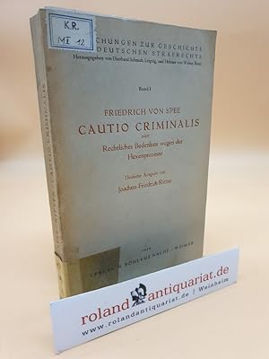 Cautio criminalis oder Rechtliches Bedenken wegen der Hexenprozesse / (= Forschungen zur Geschich...