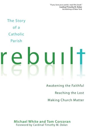 Seller image for Rebuilt : Awakening the Faithful, Reaching the Lost, and Making Church Matter for sale by GreatBookPrices