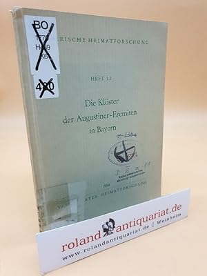 Bild des Verkufers fr Die Klster der Augustiner-Eremiten in Bayern / (= Bayerische Heimatforschung, Heft 12) zum Verkauf von Roland Antiquariat UG haftungsbeschrnkt