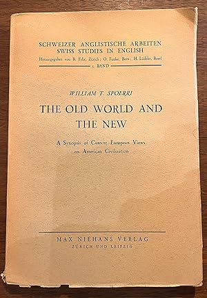The Old World and the New: A Synopsis of Current European Views on American Civilization