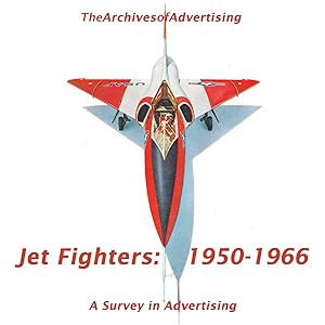 Seller image for Jet Fighter Ad CD Vol 2 100 different ads 1950-1966 Super Sabre Cougar Cutlass + for sale by The Jumping Frog