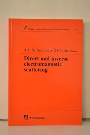 Direct and Inverse Electromagnetic Scattering (Chapman & Hall/CRC Research Notes in Mathematics S...
