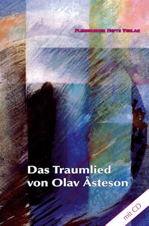 Imagen del vendedor de Das Traumlied von Olav steson: Mit CD Mit CD a la venta por Antiquariat Mander Quell
