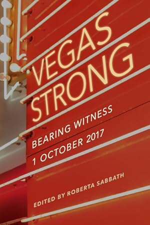 Seller image for Vegas Strong : Bearing Witness 1 October 2017 for sale by GreatBookPrices