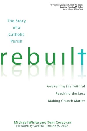 Seller image for Rebuilt : Awakening the Faithful, Reaching the Lost, and Making Church Matter for sale by GreatBookPricesUK