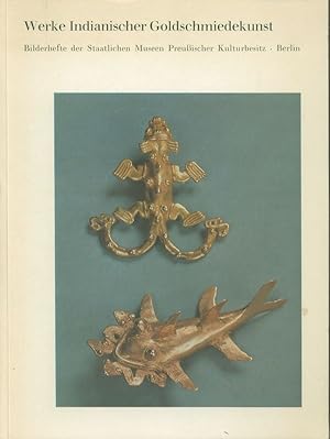 Seller image for Werke Indianischer Goldschmiedekunst Bilderhefte der staatlichen Museen for sale by buchlando-buchankauf