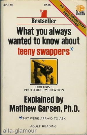 Imagen del vendedor de WHAT YOU ALWAYS WANTED TO KNOW ABOUT TEENY SWAPPERS Global Press (Photo Illust.) a la venta por Alta-Glamour Inc.