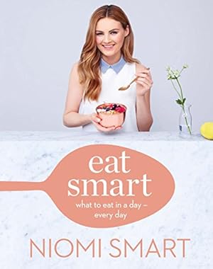 Bild des Verkufers fr Eat Smart: What to Eat in a Day--Every Day zum Verkauf von Reliant Bookstore