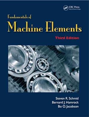 Imagen del vendedor de Fundamentals of Machine Elements a la venta por GreatBookPricesUK