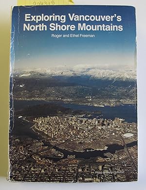 Imagen del vendedor de Exploring Vancouver's North Shore Mountains a la venta por The People's Co-op Bookstore