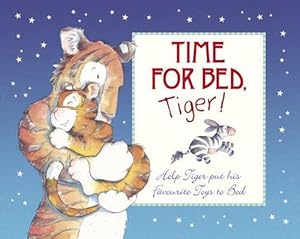 Bild des Verkufers fr TIME FOR BED, TIGER zum Verkauf von WeBuyBooks