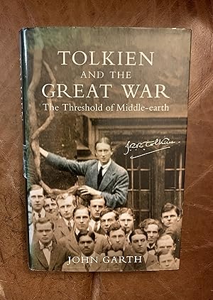 Tolkien and the Great War: The Threshold of Middle-Earth