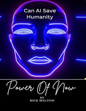 Immagine del venditore per Can AI Save Humanity : Power Of Now venduto da AHA-BUCH GmbH