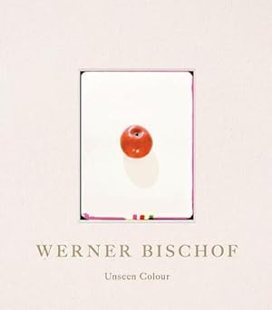 Bild des Verkufers fr Werner Bischof : Unseen Colour zum Verkauf von AHA-BUCH GmbH