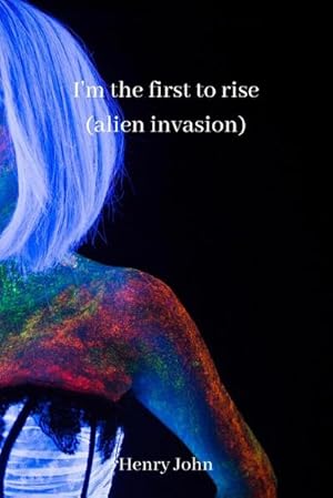 Seller image for i'm the first to rise (alien invasion) for sale by AHA-BUCH GmbH