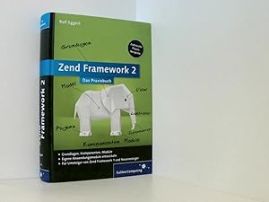 Bild des Verkufers fr Galileo Computing: Zend Framework 2: Webanwendungen mit dem PHP-Framework das Praxisbuch ; [Grundlagen, Komponenten, Module ; eigene Anwendungsmodule entwickeln ; fr Umsteiger von Zend Framework 1 und Neueinsteiger ; zahlreiche Praxisbeispiele] zum Verkauf von Book Broker