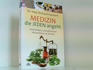 Seller image for Medizin die JEDEN angeht: Schulmedizin und alternative Heilverfahren als Partner Schulmedizin und alternative Heilverfahren als Partner for sale by Book Broker