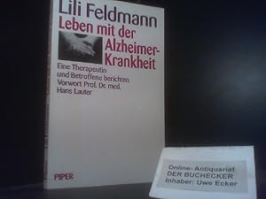Seller image for Leben mit der Alzheimer-Krankheit : eine Therapeutin und Betroffene berichten. Vorw. von Hans Lauter for sale by Der Buchecker
