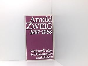 Bild des Verkufers fr Arnold Zweig 1887-1968: Werk und Leben in Dokumenten und Bildern. zum Verkauf von Book Broker