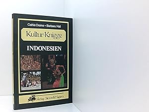 Seller image for Kultur-Knigge Indonesien Cathie Draine ; Barbara Hall. [Aus d. Engl. von Claudia Magiera u. Gerd Simon. Zeichn.: Bernard Napitupulu]. Fotos: for sale by Book Broker