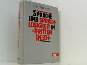 Bild des Verkufers fr Sprache und Sprachlosigkeit im "Dritten Reich" Gerhard Bauer zum Verkauf von Book Broker