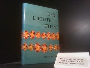 Der leichte Stein : Ein Roman um Liebe u. Bernstein. Vorw. von Ruth Maria Wagner