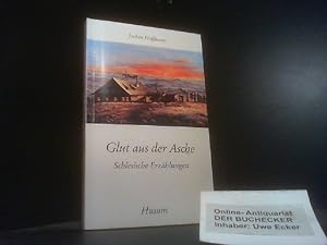Seller image for Glut aus der Asche : schles. Erzhlungen. Husum-Taschenbuch for sale by Der Buchecker