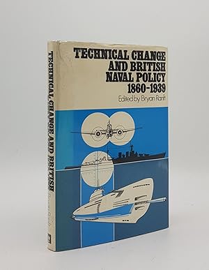 TECHNICAL CHANGE AND BRITISH NAVAL POLICY 1860-1939