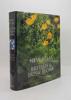 Seller image for NEW ATLAS OF THE BRITISH AND IRISH FLORA An Atlas of the Vascular Plants of Britain Ireland the Isle of Man and the Channel Islands for sale by Rothwell & Dunworth (ABA, ILAB)