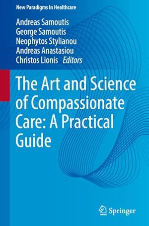 Bild des Verkufers fr The Art and Science of Compassionate Care: A Practical Guide zum Verkauf von AHA-BUCH GmbH