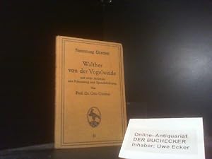 Walther von der Vogelweide mit e. Ausw. aus Minnesang u. Spruchdichtg : Mit Anm. u. e. Wörterb. S...