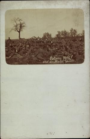 Foto Ansichtskarte / Postkarte Ostern 1916 und die Musik spielt, Deutsche Soldaten in Uniformen