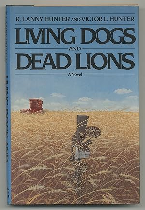 Bild des Verkufers fr Living Dogs and Dead Lions zum Verkauf von Between the Covers-Rare Books, Inc. ABAA