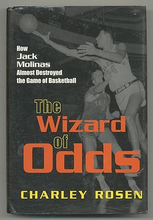 Bild des Verkufers fr The Wizard of Odds: How Jack Mlinas Almost Destroyed the Game of Basketball zum Verkauf von Between the Covers-Rare Books, Inc. ABAA