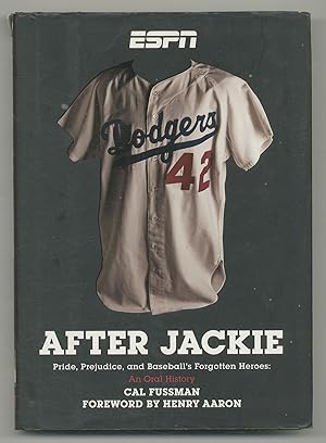 Bild des Verkufers fr After Jackie: Pride, Prejudice, and Baseball's Forgotten Heroes: An Oral History zum Verkauf von Between the Covers-Rare Books, Inc. ABAA