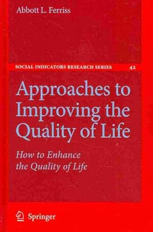 Bild des Verkufers fr Approaches to Improving the Quality of Life : How to Enhance the Quality of Life zum Verkauf von GreatBookPricesUK