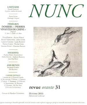 Seller image for Nunc 31 - Dossier Pierres vivantes de Chine Revue orante 31; Octobre 2013; ditions de Corlevour; Nunc et les auteurs; for sale by nika-books, art & crafts GbR