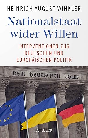 Seller image for Nationalstaat wider Willen : Interventionen zur deutschen und europischen Politik. for sale by Fundus-Online GbR Borkert Schwarz Zerfa