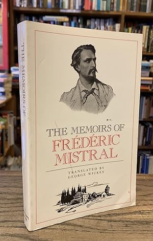 Bild des Verkufers fr The Memoirs of Frederic Mistral zum Verkauf von San Francisco Book Company