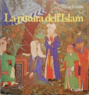 La pittura dell'Islam miniature persiane dal XII al XVI sec.