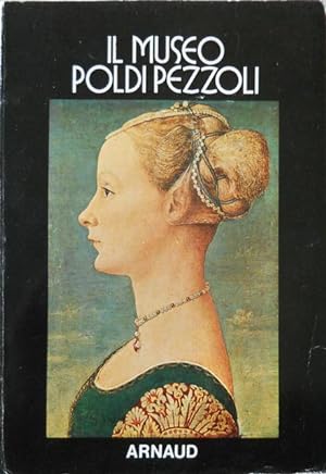 Il Museo Poldi Pezzoli in Milano. Guida per il visitatore