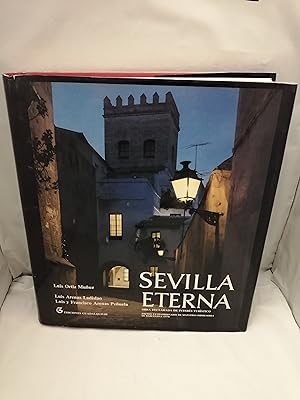 Seller image for Sevilla Eterna (Tapa dura, Obra declarada de inters turstico) for sale by Libros Angulo