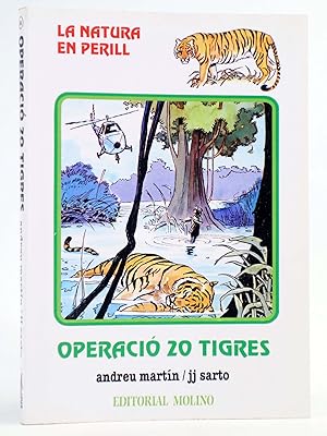 Imagen del vendedor de LA NATURA EN PERILL 4. OPERACI 20 TIGRES (Andreu Martn / Juanjo Sarto) Molino, 1987. OFRT a la venta por Libros Fugitivos