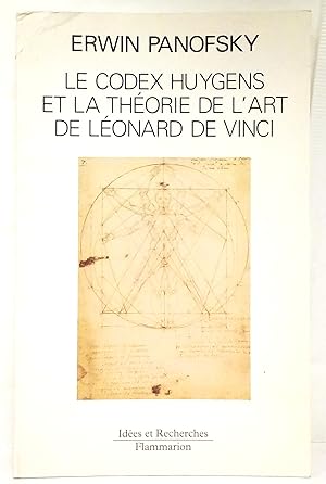 Le Codex Huygens et la Théorie de l'art de Léonard de Vinci. Traduit de l'anglais par Daniel Arasse.