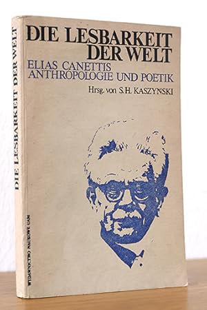 Bild des Verkufers fr Die Lesbarkeit der Welt. Elias Canettis Anthropologie und Poetik zum Verkauf von AMSELBEIN - Antiquariat und Neubuch