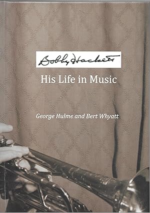 Imagen del vendedor de Bobby Hackett: His Life in Music a la venta por Allen Williams Books