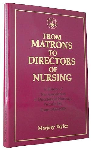 FROM MATRONS TO DIRECTORS OF NURSING