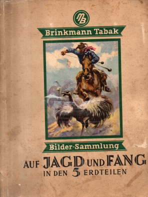 Auf Jagd und Fang in den 5 Erdteilen.