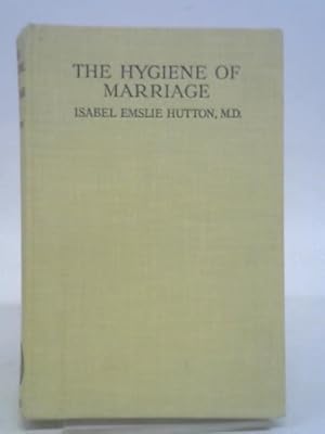 Imagen del vendedor de The Hygiene of Marriage a la venta por World of Rare Books