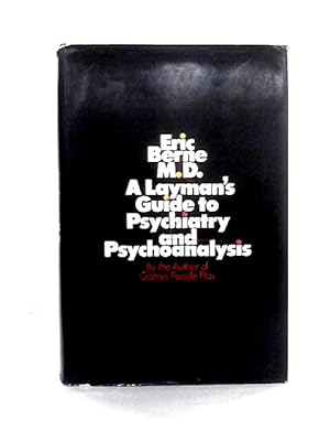 Seller image for A Layman's Guide to Psychiatry and Psychoanalysis for sale by World of Rare Books